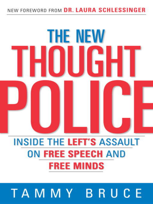Title details for The New Thought Police by Tammy Bruce - Available